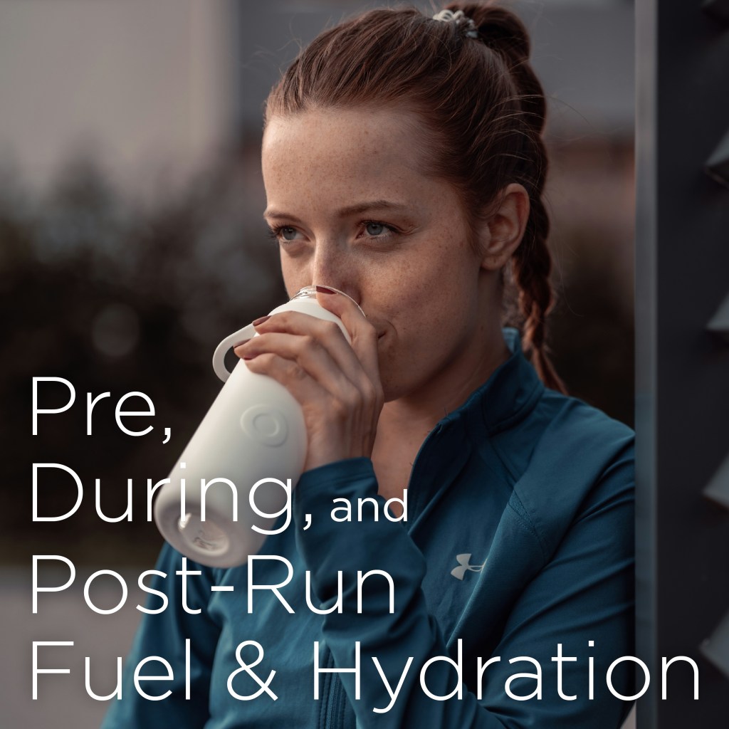 Pre, During, and Post-Run Fuel &&nbsp;Hydration