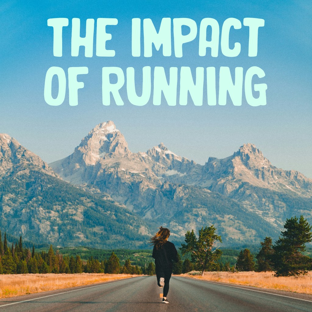 The Impact of&nbsp;Running